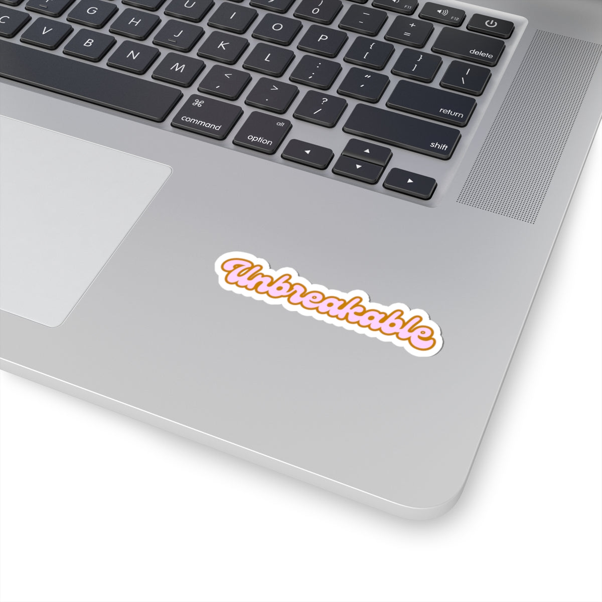 Unbreakable Sticker